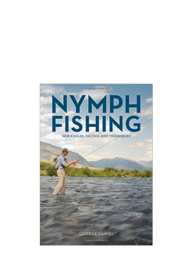Nymph Fishing - New Angles, Tactics and Techniques